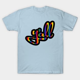 Rainbow Y'All (black trim) T-Shirt